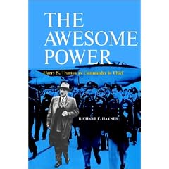 The Awesome Power: Harry S. Truman as Commander in Chief