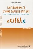 La fin annonc�e d'Homo sapiens sapiens : Sauver la plan�te, changer la soci�t�