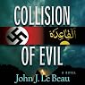 Collision of Evil: A Franz Waldbaer Thriller, Book 1