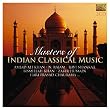 Masters of Indian Classical Music