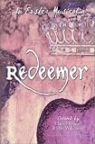 Redeemer: An Easter Musical-Satb