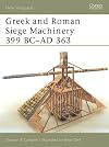 Greek and Roman Siege Machinery 399 BC-AD 363 (New Vanguard)