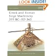 Greek and Roman Siege Machinery 399 BC-AD 363 (New Vanguard)