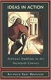 Ideas in Action: Political Tradition in the Twentieth Century