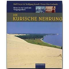 Kurische Nehrung - Reise in ein Land mit Vergangenheit (Rautenberg)