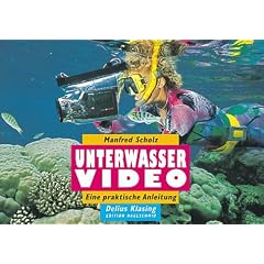 Unterwasser Video. Eine praktische Anleitung