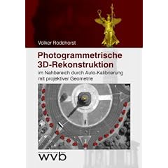 Photogrammetrische 3D-Rekonstruktion im Nahbereich durch Auto-Kalibrierung mit projektiver Geometrie