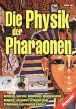 Die Physik der Pharaonen - Peter Lay