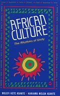 African Culture the Rhythms of Unity: The Rhythms of Unity