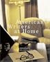 American Writers at Home