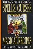 The Complete Book of Spells, Curses and Magical Recipes