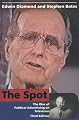 The Spot - Third Edition: The Rise of Political Advertising on Television