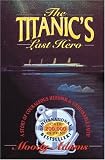 The Titanic's Last Hero