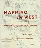 Mapping the West; America's Westward Movement 1524-1890