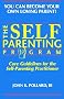 The Self-Parenting Program (You Can Become Your Own Loving Parent)