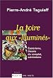 La Foire aux illumin�s : Esot�risme, th�orie du complot, extr�misme
