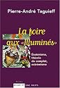La Foire aux illumin&eacute;s : Esot&eacute;risme, th&eacute;orie du complot, extr&eacute;misme