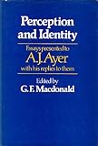 Perception and identity : essays presented to A.J. Ayer with his replies to them