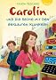 Carolin und die Sache mit den geklauten Klunkern