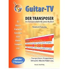 Guitar-TV: Der Transposer: Transponieren, Solospiel, Komponieren, Akkorde finden usw