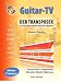 Produkt-Bild: Guitar-TV: Der Transposer: Transponieren, Solospiel, Komponieren, Akkorde finden usw
