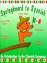 Springboard to Spanish: An Introduction to the Spanish Language with Book(s) (Springboard to Foreign Language) (Spanish Edition)