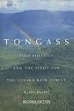 Tongass: Pulp Politics And The Fight For The Alaska Rain Forest