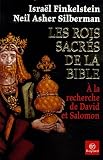 Les rois sacrés de la Bible : A la recherche de David et Salomon