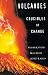 Volcanoes:
Crucibles
of
Change