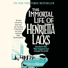 The Immortal Life of Henrietta Lacks (Unabridged)