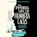 The Immortal Life of Henrietta Lacks (Unabridged)