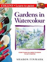 Gardens in Watercolour (Collins Learn to Paint)