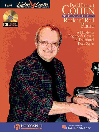 David Bennett Cohen Teaches Rock'n'Roll Piano: A Hands-On Beginner's Course in Traditional Rock Styles