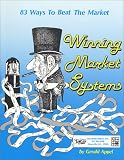 : Winning Market Systems: 83 Ways to Beat the Market