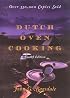 Dutch Oven Cooking, 4th Edition