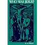 Who Was Jesus?: A Critique of the New Testament Record