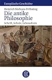Die antike Philosophie: Schrift, Schule, Lebensform