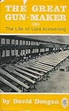 The great gun-maker : the story of Lord Armstrong