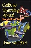 Guide to Traveling Abroad: Honey, Milk & Thorns