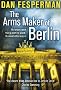 The Arms Maker of Berlin