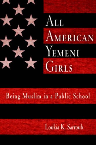 All American Yemeni Girls: Being Muslim in a Public School