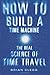 How to Build a Time Machine: The Real Science of Time Travel