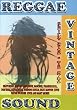 REGGAE VINTAGE SOUND