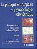 La pratique chirurgicale en gyn�cologie-obst�trique (1C�d�rom)