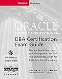 Oracle certified professional DBA certification exam guide