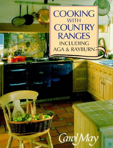 Cooking With Country Ranges: Including Aga and Rayburn