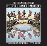Music : The All New Electric Muse - The Story Of Folk Into Rock