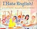 I Hate English!