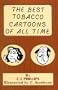 The Best Tobacco Cartoons of All Time
