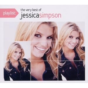 Playlist: The Very Best of Jessica Simpson